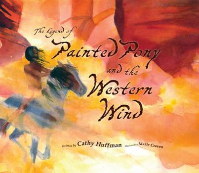 Hardcover The Legend of Painted Pony and the Western Wind (Wild Pony) Book