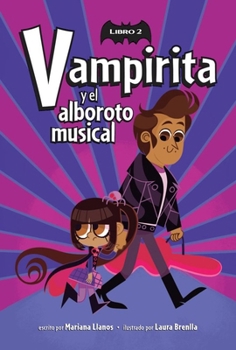 Paperback Vampirita Y El Alboroto Musical (Vampirita, Libro #2) [Spanish] Book