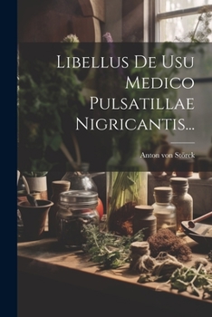 Paperback Libellus De Usu Medico Pulsatillae Nigricantis... [Latin] Book