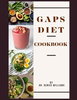 Paperback Gaps Diet Cookbook: your ultimate guide to nourishing your body and healing your gut. Book