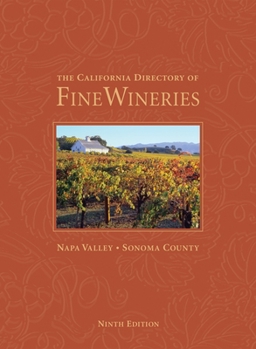 Hardcover The California Directory of Fine Wineries: Napa Valley, Sonoma County Book
