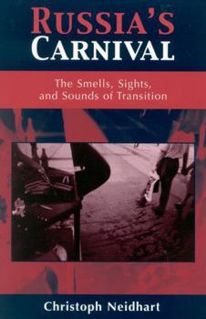 Paperback Russia's Carnival: The Smells, Sights, and Sounds of Transition Book