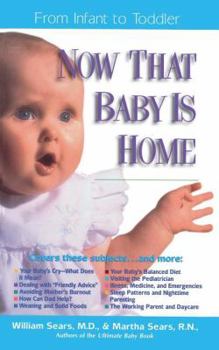 Paperback Now That Baby is Home: From Infant to Toddler Book