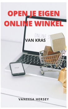 Paperback Open Je Eigen Online Winkel: Van Kras [Dutch] Book