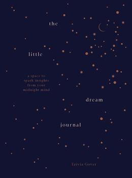 Diary The Little Dream Journal: A Space to Spark Insights from Your Midnight Mind Book