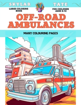 Paperback Large Coloring Book for children Ages 6-12 - Off-road ambulances - Many colouring pages Book