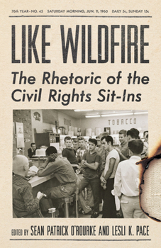 Hardcover Like Wildfire: The Rhetoric of the Civil Rights Sit-Ins Book