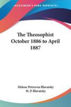 Paperback The Theosophist October 1886 to April 1887 Book
