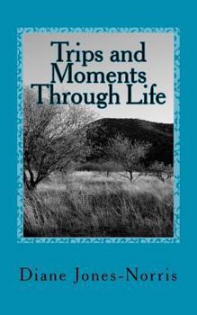 Paperback Trips and Moments Through Life Book