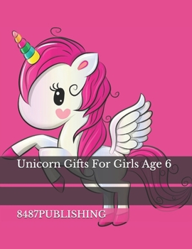 Paperback Unicorn Gifts For Girls Age 6 Book