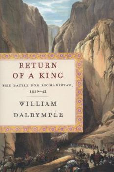 Hardcover Return of a King: The Battle for Afghanistan, 1839-42 Book