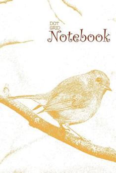 Paperback Dot Grid Notebook: Robin Design - Dotted Pages, 100 pages (50 sheets), 6" x 9" Book