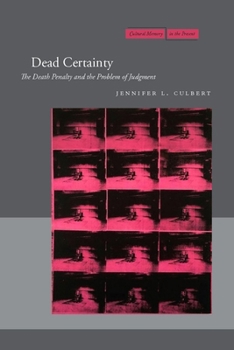 Paperback Dead Certainty: The Death Penalty and the Problem of Judgment Book