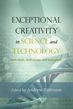 Paperback Exceptional Creativity in Science and Technology: Individuals, Institutions, and Innovations Book