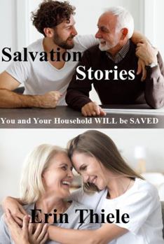 Salvation Stories: You and Your Household WILL be SAVED!