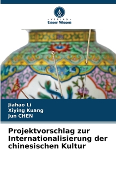 Paperback Projektvorschlag zur Internationalisierung der chinesischen Kultur [German] Book