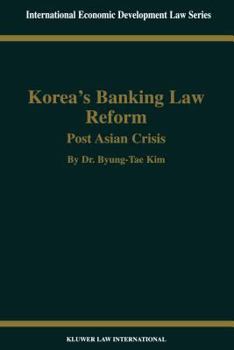 Hardcover Korea's Banking Law Reform: Post Asian Crisis: Post Asian Crisis Book