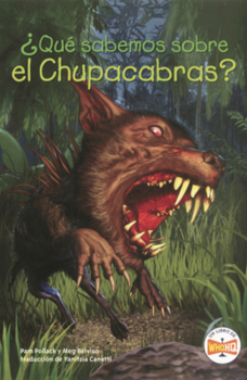 Que Sabemos Sobre El Chupacabras?