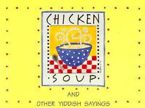 Paperback Chicken Soup and Other Yiddish Sayings Book