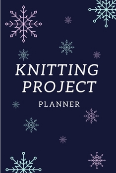 Paperback Knitting Project Planner: A Knitter`s Knitting Project Tracker and Record Keeper Book