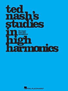 Paperback Ted Nash's Studies in High Harmonics Tenor & Alto Saxophone Jazz Sheet Music Songbook Instructional Method Advanced Harmonic Control Overtone Developm Book