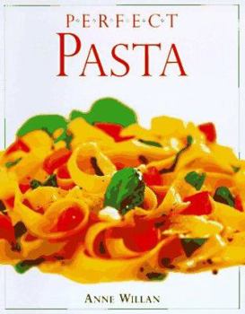 Perfect Pasta - Book  of the Perfect Cookbooks