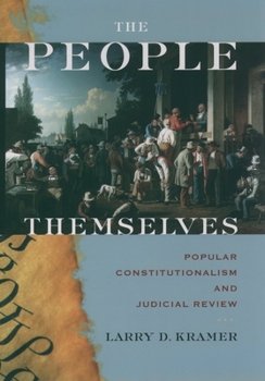 Hardcover The People Themselves: Popular Constitutionalism and Judicial Review Book