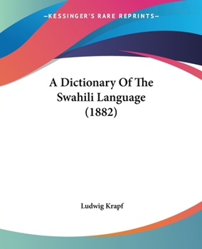 Paperback A Dictionary Of The Swahili Language (1882) Book