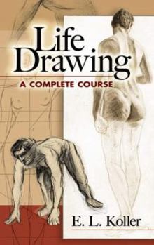 Paperback Life Drawing: A Complete Course Book