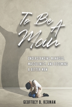 Paperback To Be a Man: A Conversation on Being a Man Book