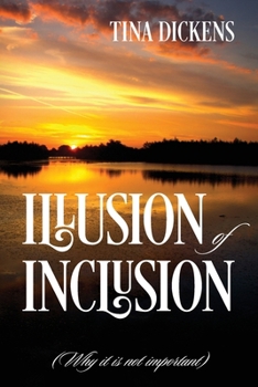 Paperback Illusion of Inclusion: (Why it is not important) Book