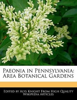 Paeonia in Pennsylvani : Area Botanical Gardens