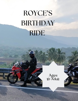 Paperback Royce's Birthday Ride: The Day Comes in All Young People Life That They Get Their First Vehicle. That Day Has Come for This Young Man Royce. Book