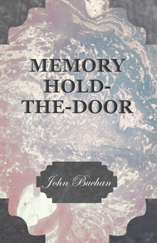Memory Hold-the-Door: The Autobiography of John Buchan