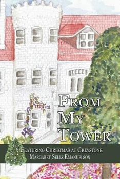 Paperback From My Tower: Featuring Christmas at Greystone Book