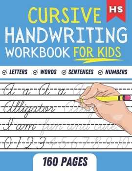 Paperback Cursive Handwriting Workbook For Kids: 4 in 1: Trace Letters, Words, Sentences, And Numbers A Super Simple, Step by Step Alphabet Tracing Notebook To Book