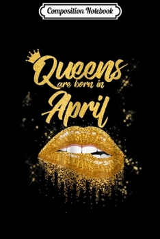 Paperback Composition Notebook: Queens Are Born In April Birthday for Black Women Journal/Notebook Blank Lined Ruled 6x9 100 Pages Book