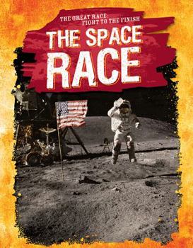 The Space Race - Book  of the Great Race: Fight to the Finish