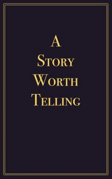 Paperback A Story Worth Telling: A Guided Journal Book
