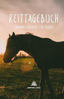 Paperback Reittagebuch: Trainings-Tagebuch F?r Pferde [German] Book