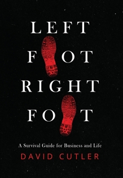 Hardcover Left Foot Right Foot: Survival Guide for Business and Life Book