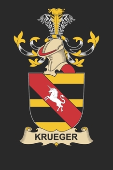 Krueger: Krueger Coat of Arms and Family Crest Notebook Journal (6 x 9 - 100 pages)