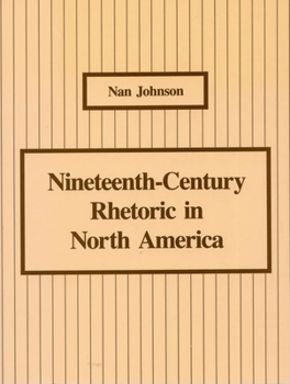 Paperback Nineteenth-Century Rhetoric in North America Book