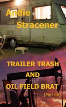 Paperback Trailer Trash and Oil Field Brat Book