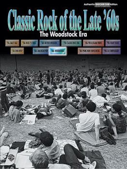 Classic Rock of the Late '60s: The Woodstock Era