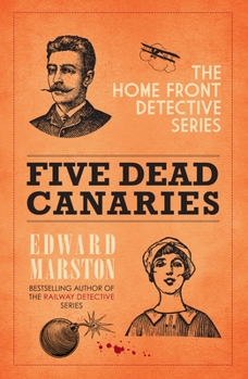 Five Dead Canaries - Book #3 of the Home Front Detective