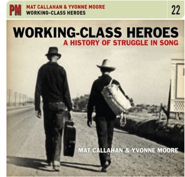 Music - CD Working-Class Heroes: History Of Struggle In Song Book