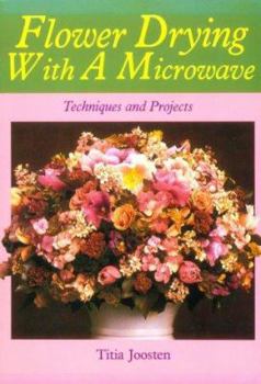 Paperback Flower Drying with a Microwave: Techniques and Projects Book