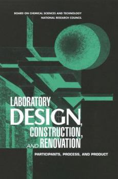 Paperback Laboratory Design, Construction, and Renovation: Participants, Process, and Product Book