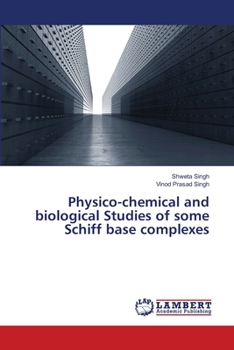 Paperback Physico-chemical and biological Studies of some Schiff base complexes Book